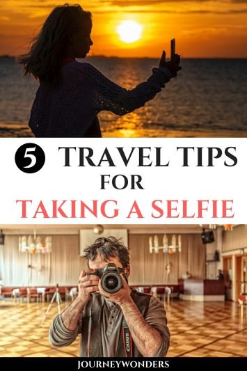 5 Travel Tips for Taking a Selfie