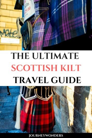 The Ultimate Scottish Kilt Travel Guide