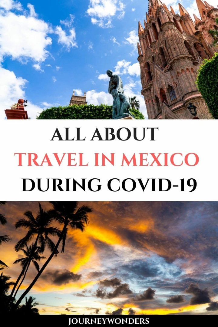 Traveling in Mexico During COVID-19: All You Need to Know